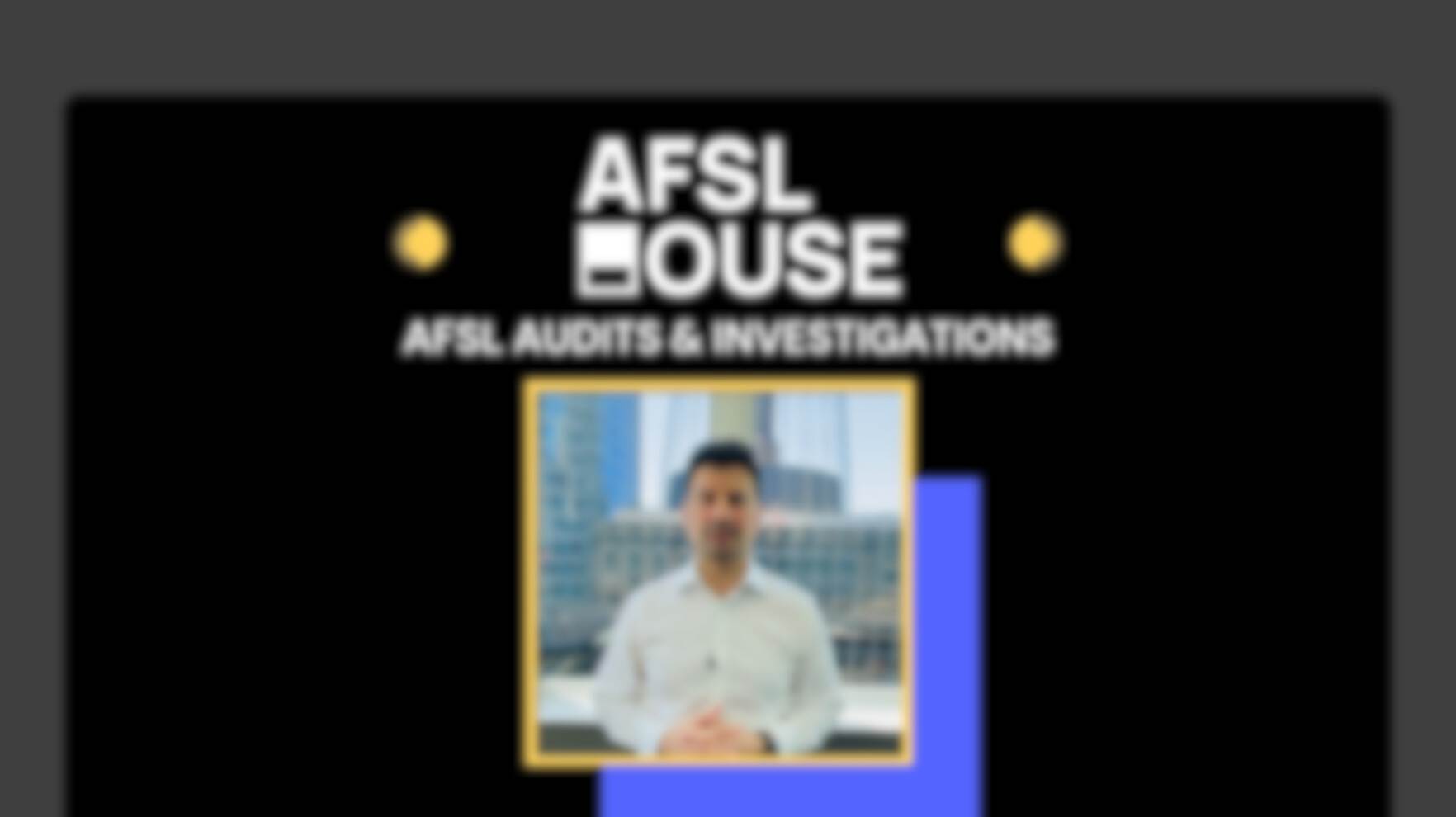 AFSL House consultant, providing audits & investigations.